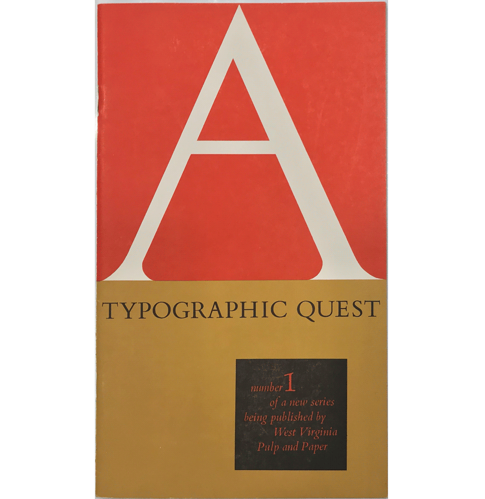 The front cover of A Typographic Quest (1964). Written and designed by Carl Dair. Published by the West Virginia Pulp and Paper Company.